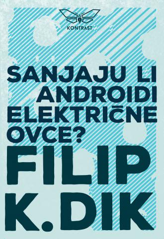 sanjaju li androidi električne ovce filip k dik
