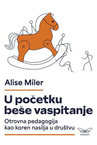u početku beše vaspitanje alise miler